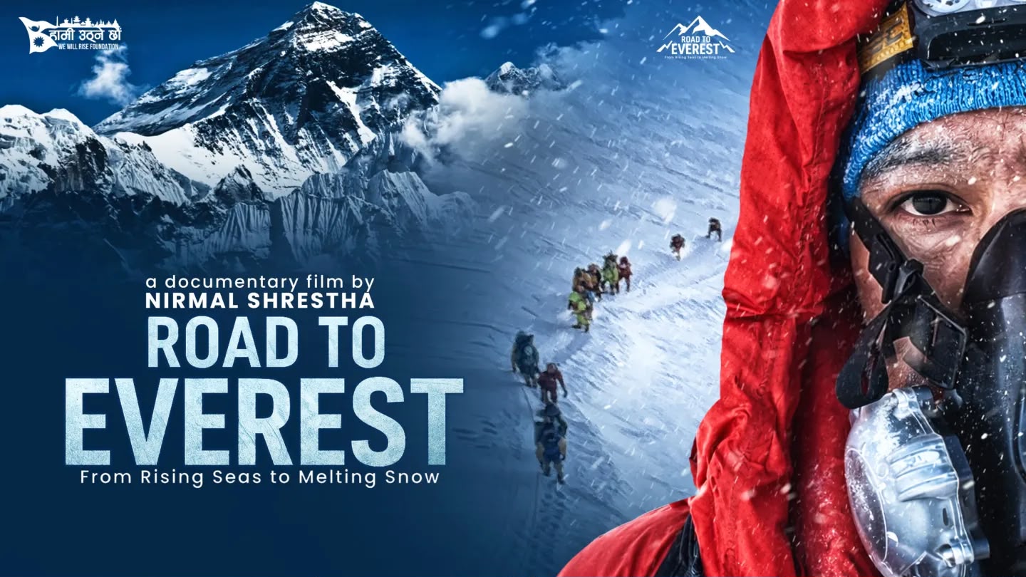 ‘रोड टु एभरेस्ट’को ट्रेलर सार्वजनिक, सगरमाथा र जलवायु परिवर्तनको कथा